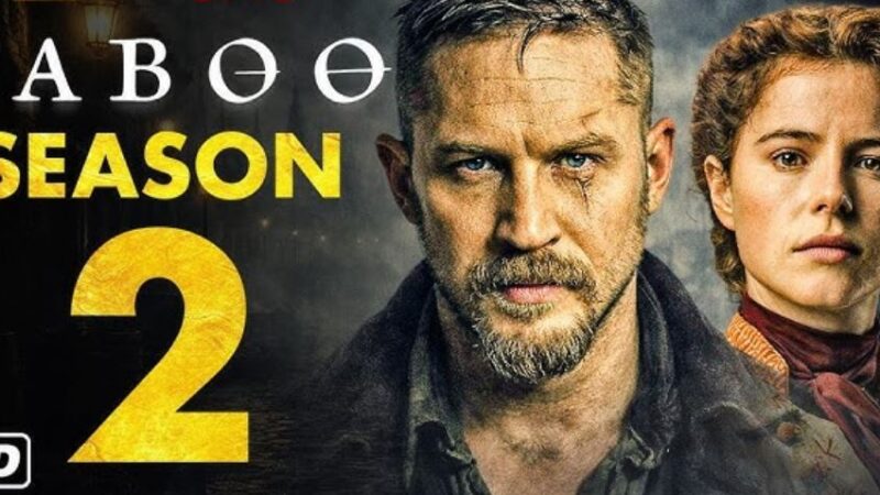 🎬Taboo Season 2 (2026) – James Delaney Returns in a Storm of Shadows and Secrets