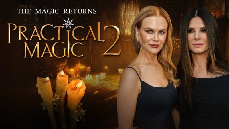 Everything We Know About Practical Magic 2: The Owens Sisters Return