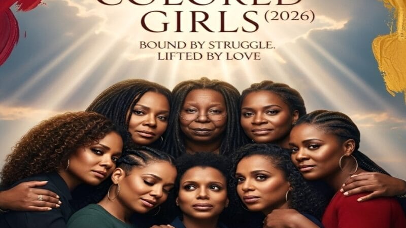 🎬 For Colored Girls (2026) — Tyler Perry’s Bold Return to the Women Who Changed Cinema