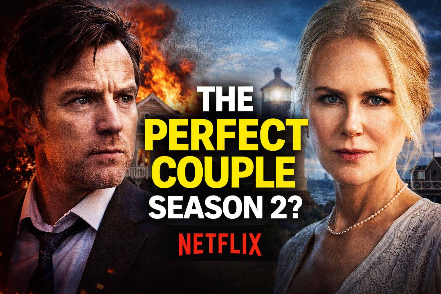 The Perfect Couple – Season 2 (2026): What’s Next for Netflix’s Nantucket Mystery