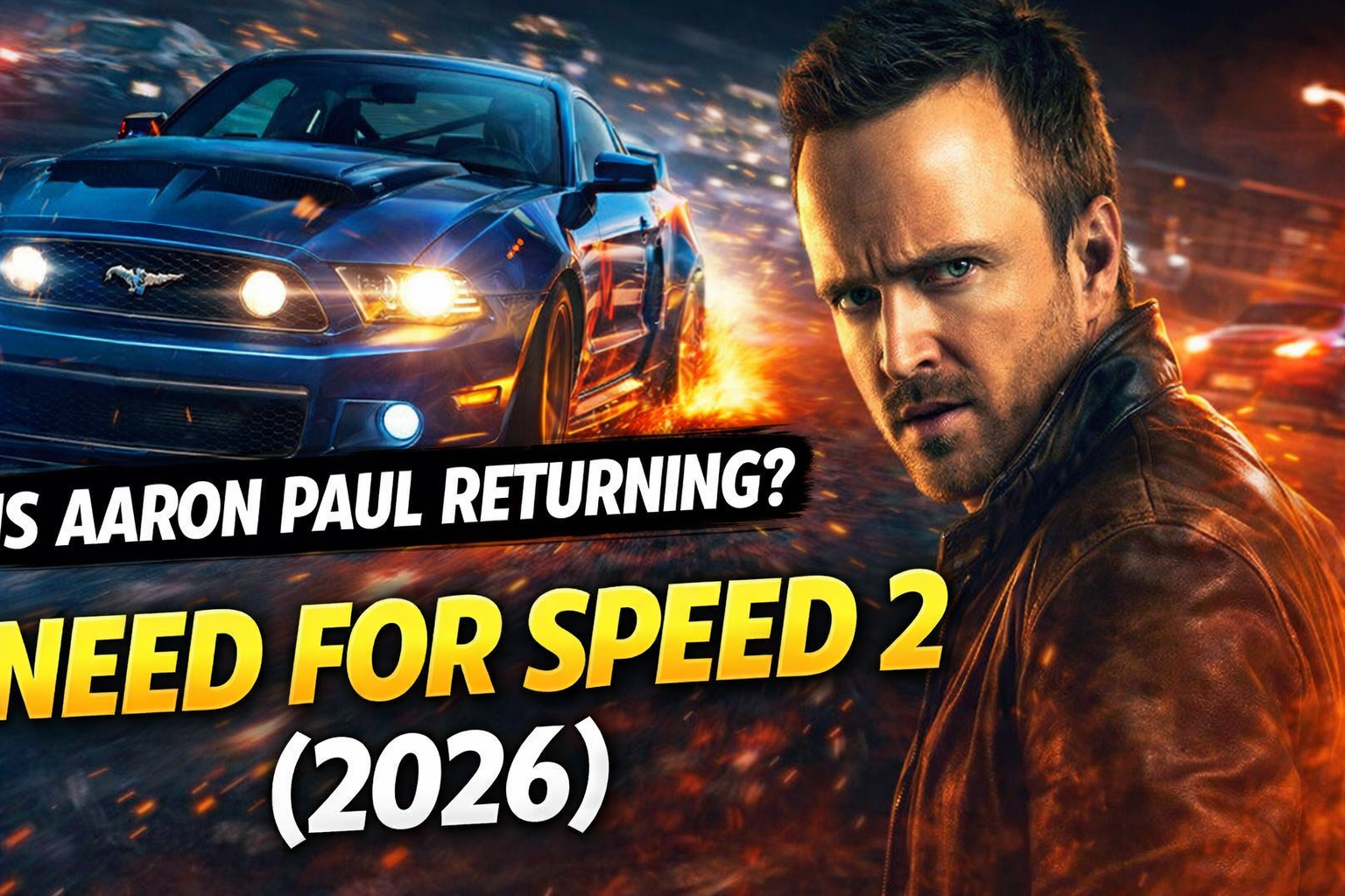 NEED FOR SPEED 2 (2026): Is Aaron Paul Returning for the Long-Awaited Racing Sequel?