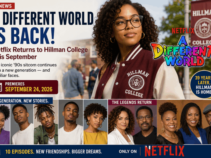 A Different World Is Back: Netflix Returns to Hillman College This September
